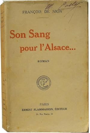 Seller image for Son sang pour l'Alsace. for sale by Librairie les mains dans les poches