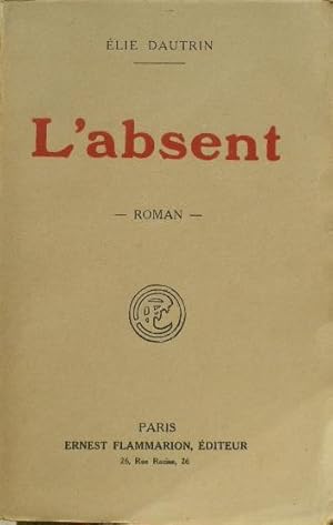 Seller image for L'absent. for sale by Librairie les mains dans les poches