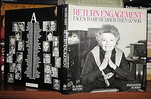 Seller image for RETURN ENGAGEMENT Faces to Remember Then & Now for sale by Rare Book Cellar