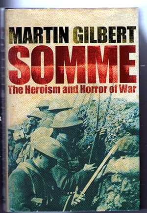 Imagen del vendedor de Somme - The Heroism and Horror of War a la venta por Frabjoy Books