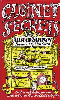 Cabinet Secrets [dust-wrapper sub-title - Or How Not to Lose an Arm and a Leg in the World of Ant...