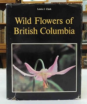 Wild Flowers of British Columbia (Limited Signed Edition)