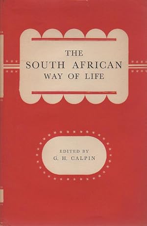 Seller image for The South African Way of Life : Values and Ideals of a Multi-racial Society for sale by Philip Smith, Bookseller