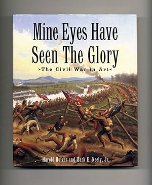 Imagen del vendedor de Mine Eyes Have Seen the Glory: The Civil War in Art - 1st Edition/1st Printing a la venta por Books Tell You Why  -  ABAA/ILAB