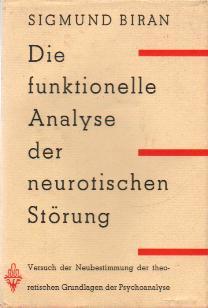 Die Funktionelle Analyse der Neurotischen Störungen - Versuch der Neubestimmung der Theoretischen...