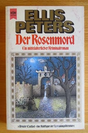 Der Rosenmord : ein mittelalterlicher Kriminalroman. [Aus dem Engl. übers. von Jürgen Langowski],...