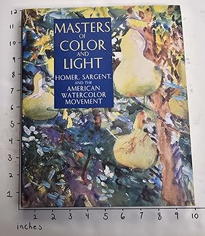 Seller image for Masters of Color and Light: Homer, Sargent, and the American Watercolor Movement for sale by Mullen Books, ABAA