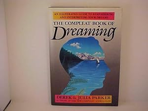 Seller image for Dreaming: An Illustrated Guide to Remembering and Interpreting Your Dreams for sale by Gene The Book Peddler