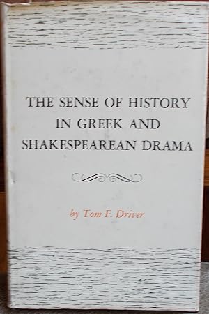 The Sense of History in Greek and Shakespearean Drama