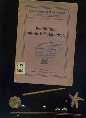 Der Pietismus und die Brüdergemeinde. In der Reihe: Quellensammlung zur Religionsgeschichte. Heft...
