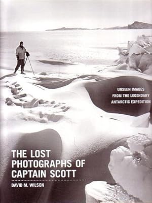 Immagine del venditore per THE LOST PHOTOGRAPHS OF CAPTAIN SCOTT venduto da Jean-Louis Boglio Maritime Books