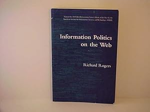 Seller image for Information Politics on the Web for sale by Gene The Book Peddler
