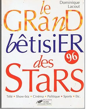 Le grand bêtisier des stars 96 - Télé - Show-biz - Cinéma - Ploitique - Sports etc.
