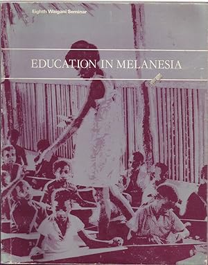Education in Melanesia: Eighth Waigani Seminar