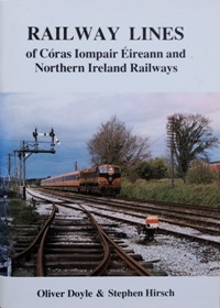 RAILWAY LINES OF CORAS IOMPAIR EIREANN & NORTHERN IRELAND RAILWAYS