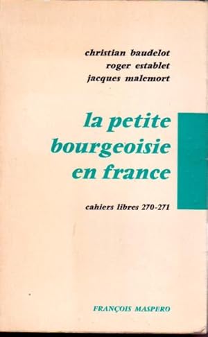 Seller image for La petite bourgeoisie en France for sale by L'ivre d'Histoires