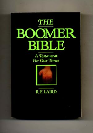 Bild des Verkufers fr The Boomer Bible - 1st Edition/1st Printing zum Verkauf von Books Tell You Why  -  ABAA/ILAB