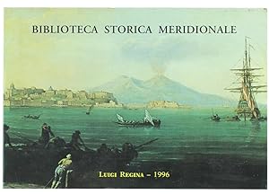 BIBLIOTECA STORICA MERIDIONALE. Quarta Serie - 1° Fascicolo. 400 Opere (circa) riguardanti il Mer...