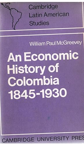 Immagine del venditore per An Economic History of Colombia 1845-1930, Cambridge Latin American Studies. #, 9 venduto da Ocean Tango Books