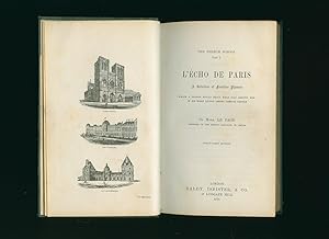 Immagine del venditore per L'cho De Paris; A Selection of Familiar Phrases which a Person would Daily Hear Said around him if he were Living among French People [The French School Part 1] venduto da Little Stour Books PBFA Member