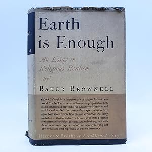 Earth is Enough: An Essay in Religious Realism (First Edition)