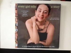 Image du vendeur pour Every Girl Tells a Story a celebration of girls speaking their minds mis en vente par WellRead Books A.B.A.A.