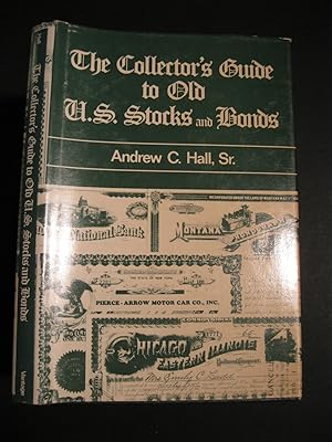 Seller image for THE COLLECTOR'S GUIDE TO OLD U.S. STOCKS AND BONDS for sale by The Book Scot