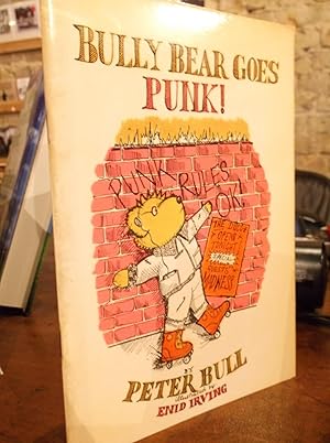 Seller image for Bully Bear Goes Punk! for sale by The Calder Bookshop & Theatre