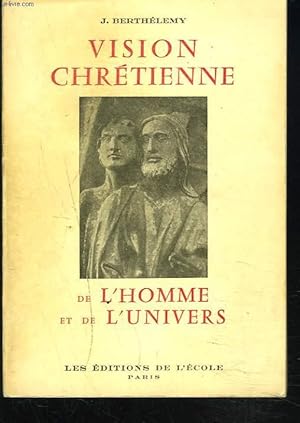 Seller image for VISION CHRETIENNE DE L'HOMME ET DE L'UNIVERS. for sale by Le-Livre