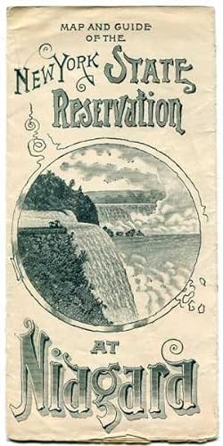 Map and Guide of the New York State Reservation at Niagara: Suggestions to Visitors and Guide to ...