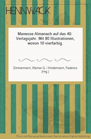 Image du vendeur pour Manesse Almanach auf das 40. Verlagsjahr. Mit 80 Illustrationen, wovon 10 vierfarbig. mis en vente par HENNWACK - Berlins grtes Antiquariat