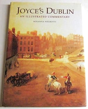 Image du vendeur pour Joyce's Dublin An Illustrated Commentary mis en vente par Squid Ink Books