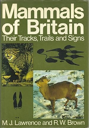 MAMMALS OF BRITAIN: Their Tracks, Trails and Signs