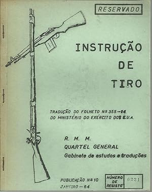 INSTRUÇÃO DE TIRO: Tradução do folheto nº 355-14 do Ministério do Exército dos E.U.A.