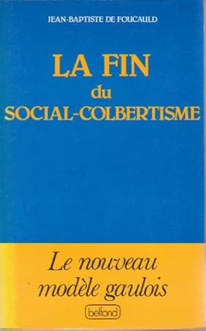 Seller image for La fin du social-colbertisme for sale by L'ivre d'Histoires