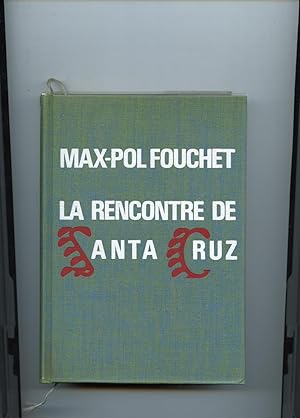 Seller image for LA RENCONTRE DE SANTA CRUZ. for sale by Librairie CLERC