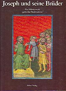 Seller image for Joseph und seine Brder : ein Meisterwerk gotischer Buchmalerei. for sale by Auf Buchfhlung