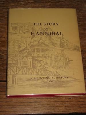 The Story of Hannibal; A Bicentennial History