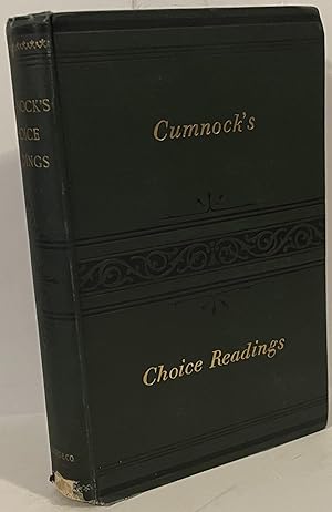Seller image for Choice Readings for Public and Private Entertainments and for the Use of Schools, Colleges and Public Readers with Elocutionary Advice for sale by Wordbank Books