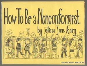 Imagen del vendedor de How To Be a Nonconformist. a la venta por Grendel Books, ABAA/ILAB