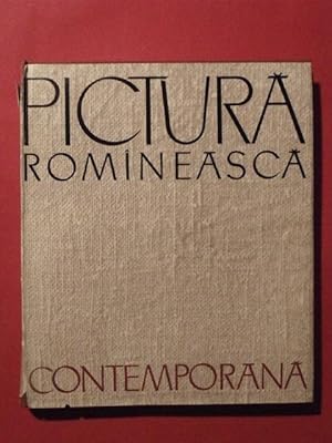 Seller image for Pictura romineasca contemporana, la peinture roumaine contemporaine for sale by Tant qu'il y aura des livres