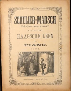 Schuijer-marsch (Schuijeren moet je maar!). Met het trio Haagsche Leen voor piano. 2e druk