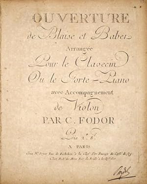 Seller image for Ouverture de Blaise et Babet [Dezde] arrange pour le clavecin ou le forte-piano avec accompagnement de violon par C. Fodor for sale by Paul van Kuik Antiquarian Music