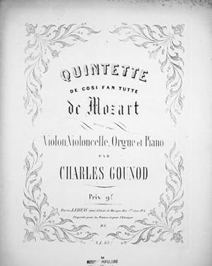 Quintette de Cosi fan tutte de Mozart. Arrangé pour violon, violoncelle, orgue et piano par Charl...