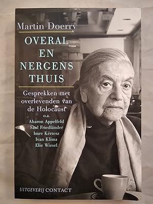 Overal en nergens thuis / druk 1: gesprekken met overlevenden van de Holocaust.