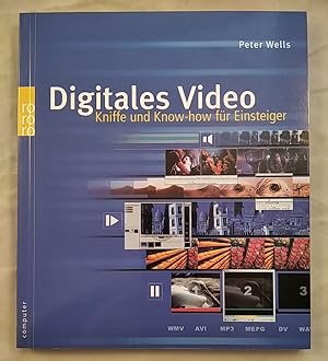 Bild des Verkufers fr Digitales Video. Kniffe und Know-how fr Einsteiger. zum Verkauf von KULTur-Antiquariat