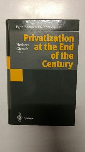Bild des Verkufers fr Privatization at the end of the century : with 5 figures and 28 tables. for the Egon-Sohmen-Foundation. zum Verkauf von KULTur-Antiquariat