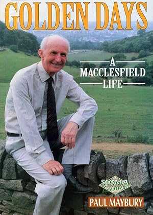 Seller image for Golden Days : A Macclesfield Life for sale by Godley Books