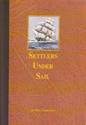 Imagen del vendedor de SETTLERS UNDER SAIL a la venta por Jean-Louis Boglio Maritime Books