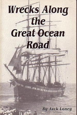 Seller image for WRECKS ALONG THE GREAT OCEAN ROAD for sale by Jean-Louis Boglio Maritime Books
